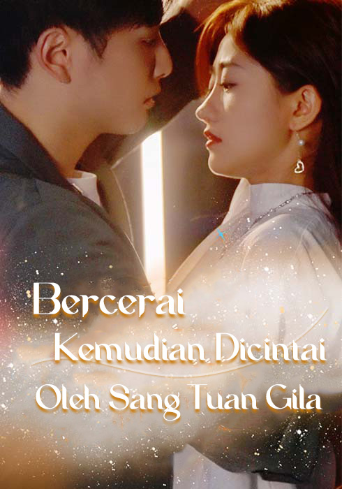 Streaming Bercerai, Kemudian Dicintai Oleh Sang Tuan Gila Sub Indo