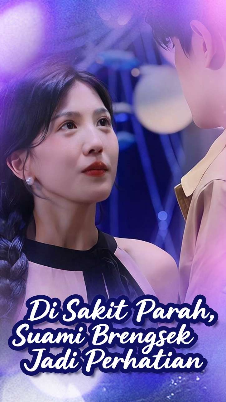 Streaming Di Sakit Parah, Suami Brengsek Jadi Perhatian Sub Indo