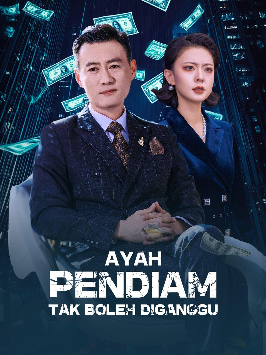 Streaming Ayah Pendiam Tak Boleh Diganggu Sub Indo