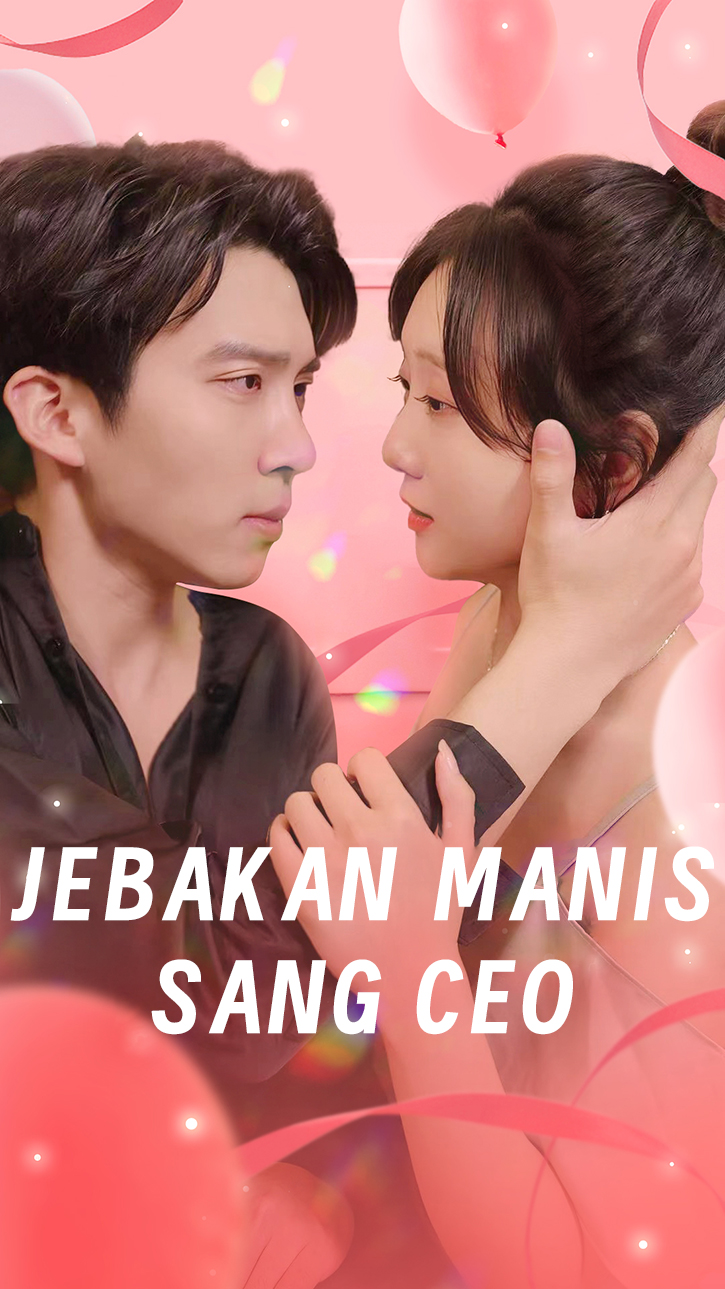 Streaming Jebakan Manis Sang CEO Sub Indo