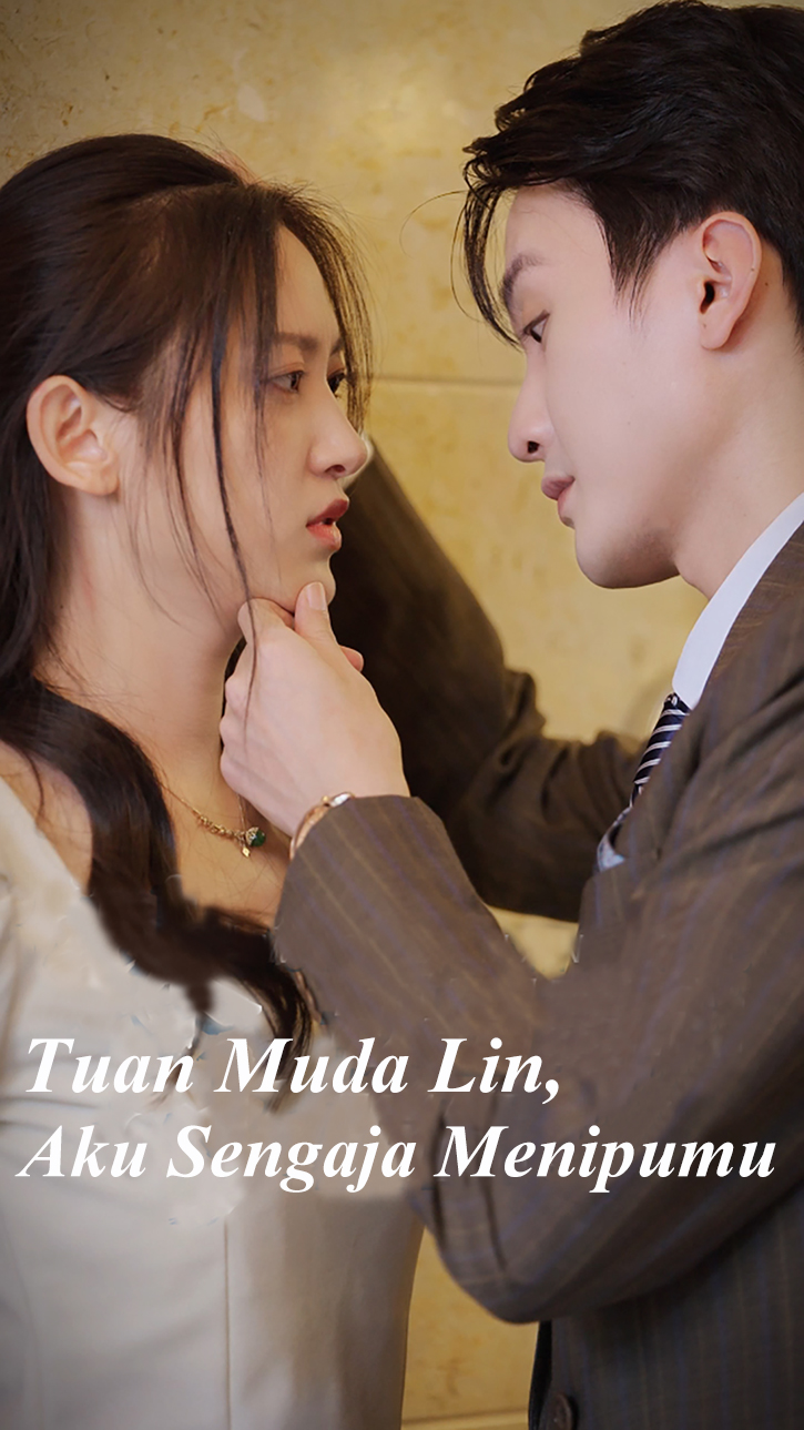 Streaming Tuan Muda Lin, Aku Sengaja Menipumu Sub Indo